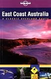 Rowthorn, Chris: Lonely Planet East Coast Australia Rowthorn, Chris: Lonely Planet East Coast Australia