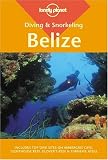 Webster, Mark: Lonely Planet Diving & Snorkeling Belize Webster, Mark: Lonely Planet Diving & Snorkeling Belize