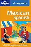 Lonely Planet: Lonely Planet Mexican Spanish Phrasebook Lonely Planet: Lonely Planet Mexican Spanish Phrasebook