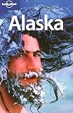 Dufresne, Jim: Lonely Planet Alaska Dufresne, Jim: Lonely Planet Alaska