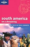 Palmerlee, Danny: Lonely Planet South America on a Shoestring Palmerlee, Danny: Lonely Planet South America on a Shoestring
