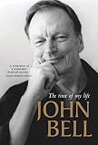 Bell, John: John Bell: The Time of My Life Bell, John: John Bell: The Time of My Life