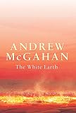 McGahan, Andrew: The White Earth