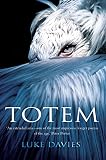 Davies, Luke: Totem: Totem Poem plus 40 Love Poems