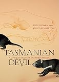 Pemberton, David: Tasmanian Devil: A Unique And Threatened Animal