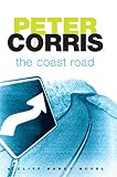 Corris, Peter: The Coast Road: A Cliff Hardy Novel Corris, Peter: The Coast Road: A Cliff Hardy Novel