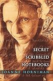 Horniman, Joanne: Secret Scribbled Notebooks Horniman, Joanne: Secret Scribbled Notebooks