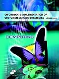 Henwood, Belinda: Coordinate Implementation of Customer Service Strategies Henwood, Belinda: Coordinate Implementation of Customer Service Strategies