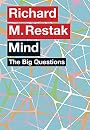 The Big Questions: Mind by Richard M. Restak