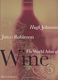 Johnson, Hugh: The World Atlas of Wine Johnson, Hugh: The World Atlas of Wine