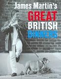 Martin, James: James Martin's Great British Dinners Martin, James: James Martin's Great British Dinners