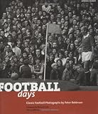 Hoon, Will: Football Days: Classic Football Photographs