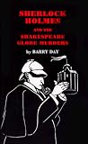 Day, Barry: Sherlock Holmes and the Shakespeare Globe Murders