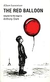 Lamorisse, Albert: The Red Balloon Lamorisse, Albert: The Red Balloon