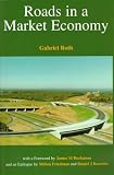 Roth, Gabriel: Roads in a Market Economy