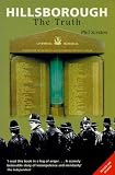 Scraton, Phil: Hillsborough: The Truth Scraton, Phil: Hillsborough: The Truth