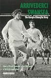 Risoli, Mario: Arrivederci Swansea: The Giorgio Chinaglia Story