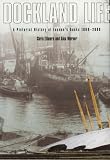 Ellmers, Chris: Dockland Life : A Pictorial History of London's Dock's, 1860-2000