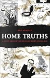 Murphy, Bill: Home Truths: A Jaunt Around the Decaying Heart of England