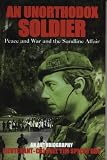 Spicer, Tim, Lieutenant-Colonel. Obe: An Unorthodox Soldier: Peace and War and the Sandline Affair