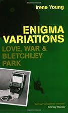 Enigma Variations: Love, War and Bletchley…