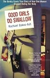 Oakes-Ash, Rachael: Good Girls Do Swallow