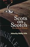 Hills, Philip: Scots on Scotch: The Book of Whisky