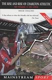 Collins, Mick: Rise and Rise of Charlton Athletic