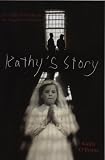 O'beirne, Kathy: Kathy's Story: A Childhood Hell Inside the Magdalen Laundries O'beirne, Kathy: Kathy's Story: A Childhood Hell Inside the Magdalen Laundries