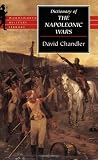 Chandler, David G.: Dictionary of the Napoleonic Wars
