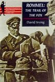 Irving, David John Cawdell: Rommel: The Trail of the Fox Irving, David John Cawdell: Rommel: The Trail of the Fox