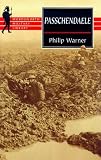 Warner, Philip: Passchendaele: The Story behind the Tragic Victory of 1917 Warner, Philip: Passchendaele: The Story behind the Tragic Victory of 1917