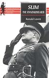 Lewin, Ronald: Slim: The Standardbearer  A Biography of Field-Marshal the Viscount Slim