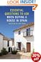 Essential Questions to Ask When Buying a Property in Spain: And How to Ask Them