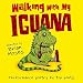 Walking with My Iguana (Poetry)