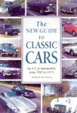 [???]: The New Guide to Classic Cars: An A-Z of Classic Cars from 1945 to 1975
