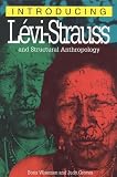 Wiseman, Boris: Introducing Levi-Strauss and Structural Anthropology Wiseman, Boris: Introducing Levi-Strauss and Structural Anthropology