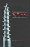 Appignanesi, Richard: Postmodernism and Big Science: Einstein, Dawkins, Kuhn, Hawking, Darwin