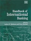 Mullineux, A. W.: Handbook Of International Banking Mullineux, A. W.: Handbook Of International Banking