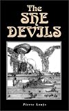 Louys, Pierre: The She Devils Louys, Pierre: The She Devils