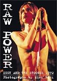 Rock, Mick: Raw Power: Iggy and the Stooges 1972