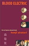 Siratori, Kenji: Blood Electric