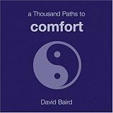 Baird, David: A Thousand Paths to Comfort Baird, David: A Thousand Paths to Comfort
