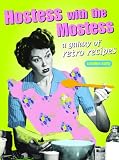 Barty, Caroline: Hostess With the Mostess: A Galaxy of Retro Recipes