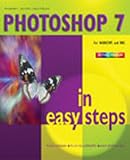 Shufflebotham, Robert: Photoshop 7 in Easy Steps Shufflebotham, Robert: Photoshop 7 in Easy Steps
