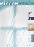 Linton, Mary Fox: Window Style : Blinds, Curtains, Screens, Shutters
