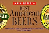 Myers, Ben: Ben Myers' Best American Beers: An Enthusiast's Guide to the Most Distinctive Craft Brews of the US and Canada Myers, Ben: Ben Myers' Best American Beers: An Enthusiast's Guide to the Most Distinctive Craft Brews of the US and Canada