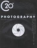 Golden, Reuel: C20th Photography: A Complete Guide to the Greatest Artists of the Photographic Age