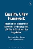 Coussey, Mary: Equality :A New Framework: Report of the Independent Review of the Enforcement of Uk Anti-Discriminatin Legislation Coussey, Mary: Equality :A New Framework: Report of the Independent Review of the Enforcement of Uk Anti-Discriminatin Legislation