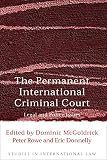 McGoldrick, Dominic: The Permanent International Criminal Court: Legal and Policy Issues McGoldrick, Dominic: The Permanent International Criminal Court: Legal and Policy Issues